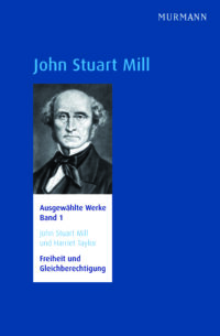 John Stuart Mill: Augewählte Werke, Bd. 2: Bildung und Selbstentfaltung
