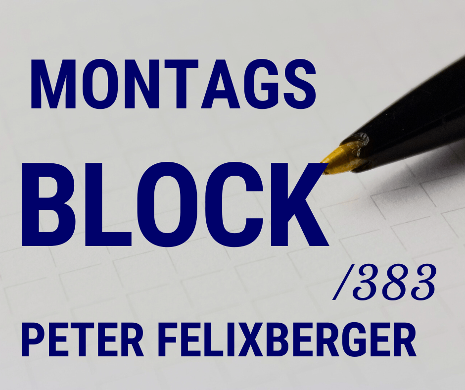 Mehr über den Artikel erfahren Montagsblock /383