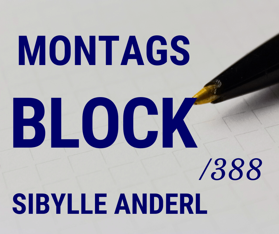 Mehr über den Artikel erfahren Montagsblock /388